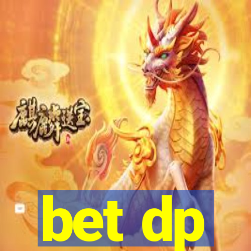 bet dp